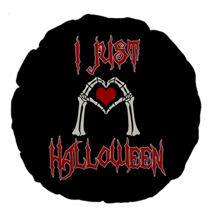 I just love Halloween Large 18  Premium Round Cushions