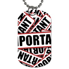 Important Stamp Imprint Dog Tag (one Side) by Nexatart