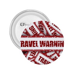 Travel Warning Shield Stamp 2 25  Buttons by Nexatart