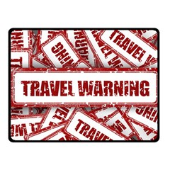 Travel Warning Shield Stamp Fleece Blanket (small) by Nexatart