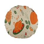 Happy Thanksgiving Chicken Bird Flower Floral Pumpkin Sunflower Standard 15  Premium Flano Round Cushions Front