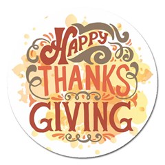 Happy Thanksgiving Sign Magnet 5  (round) by Mariart