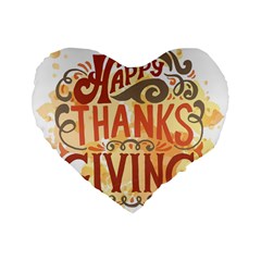 Happy Thanksgiving Sign Standard 16  Premium Flano Heart Shape Cushions