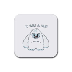 Yeti - I Saw A Man Rubber Coaster (square)  by Valentinaart