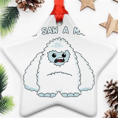 Yeti - I Saw A Man Star Ornament (two Sides) by Valentinaart