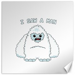 Yeti - I Saw A Man Canvas 12  X 12   by Valentinaart