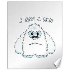 Yeti - I Saw A Man Canvas 11  X 14   by Valentinaart