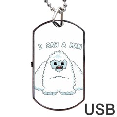 Yeti - I Saw A Man Dog Tag Usb Flash (one Side) by Valentinaart