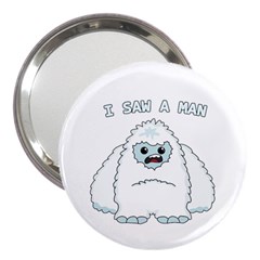 Yeti - I Saw A Man 3  Handbag Mirrors by Valentinaart