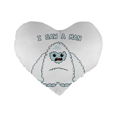 Yeti - I Saw A Man Standard 16  Premium Flano Heart Shape Cushions by Valentinaart