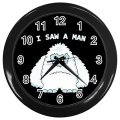 Yeti - I Saw A Man Wall Clocks (black) by Valentinaart