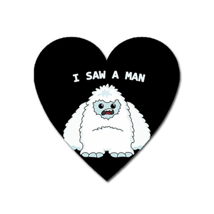 Yeti - I saw a man Heart Magnet