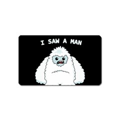 Yeti - I Saw A Man Magnet (name Card) by Valentinaart