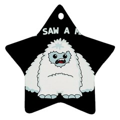 Yeti - I Saw A Man Star Ornament (two Sides) by Valentinaart