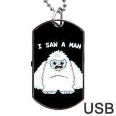 Yeti - I Saw A Man Dog Tag Usb Flash (two Sides) by Valentinaart