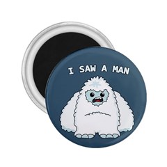 Yeti - I Saw A Man 2 25  Magnets by Valentinaart