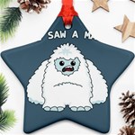 Yeti - I saw a man Ornament (Star) Front