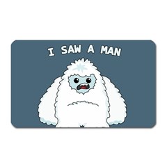 Yeti - I Saw A Man Magnet (rectangular) by Valentinaart