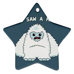 Yeti - I Saw A Man Star Ornament (two Sides) by Valentinaart