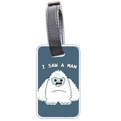 Yeti - I Saw A Man Luggage Tags (one Side)  by Valentinaart