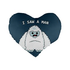 Yeti - I Saw A Man Standard 16  Premium Flano Heart Shape Cushions by Valentinaart