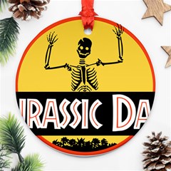 Jurassic Dad Dinosaur Skeleton Funny Birthday Gift Ornament (round) by PodArtist