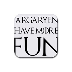  Targaryens Have More Fun - Blondes Have More Fun Black Rubber Coaster (square)  by PodArtist