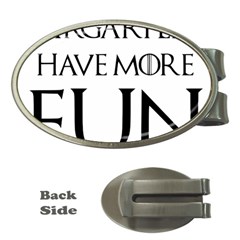  Targaryens Have More Fun - Blondes Have More Fun Black Money Clips (oval)  by PodArtist