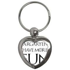  Targaryens Have More Fun - Blondes Have More Fun Black Key Chains (heart)  by PodArtist