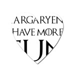  Targaryens Have More Fun - Blondes Have More Fun BLACK Heart Magnet Front