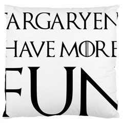  Targaryens Have More Fun - Blondes Have More Fun Black Large Flano Cushion Case (two Sides) by PodArtist