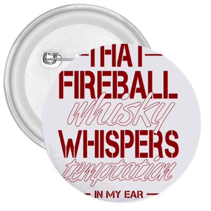 Fireball Whiskey Humor  3  Buttons