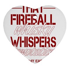 Fireball Whiskey Humor  Heart Ornament (two Sides)