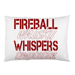 Fireball Whiskey Humor  Pillow Case