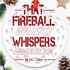 Fireball Whiskey Humor  Ornament (round Filigree)