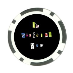 I Am Watching You Poker Chip Card Guard (10 Pack) by Valentinaart