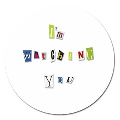 I Am Watching You Magnet 5  (round) by Valentinaart