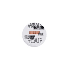 Who Are You 1  Mini Buttons by Valentinaart