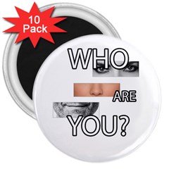 Who Are You 3  Magnets (10 Pack)  by Valentinaart