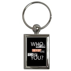 Who Are You Key Chains (rectangle) 