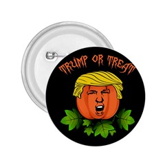 Trump Or Treat  2 25  Buttons by Valentinaart