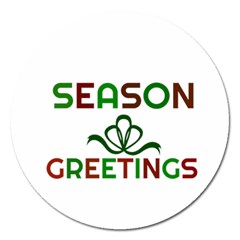 Season Greetings Magnet 5  (round) by Colorfulart23