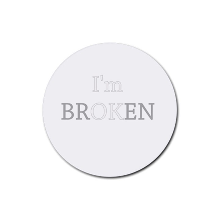 I am OK - Broken Rubber Coaster (Round) 