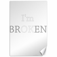 I Am Ok - Broken Canvas 20  X 30   by Valentinaart