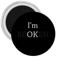 I Am Ok - Broken 3  Magnets by Valentinaart