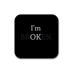 I Am Ok - Broken Rubber Coaster (square)  by Valentinaart