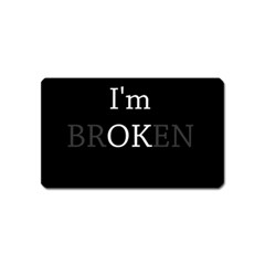 I Am Ok - Broken Magnet (name Card) by Valentinaart