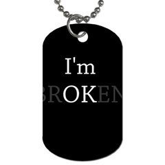 I Am Ok - Broken Dog Tag (two Sides) by Valentinaart