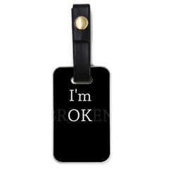 I Am Ok - Broken Luggage Tags (one Side)  by Valentinaart