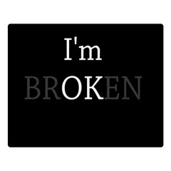 I Am Ok - Broken Double Sided Flano Blanket (large)  by Valentinaart